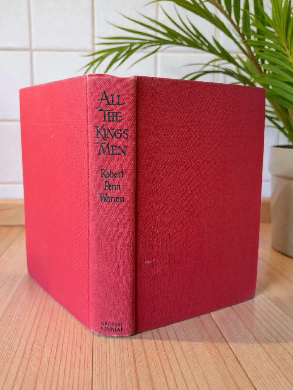 Vintage 1946 All the King’s Men by Robert Penn Warren Hardcover Book